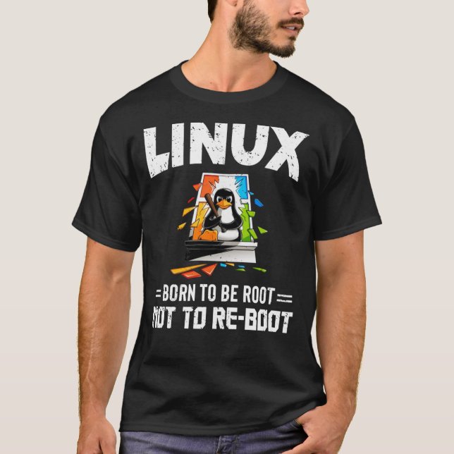 Linux - Born To Be Root, Not To Reboot Essential T Shirt (Framsida)