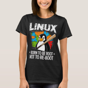 Linux - Född att vara root T Shirt