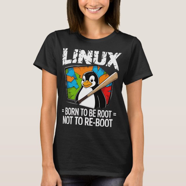 Linux - Född att vara root T Shirt (Framsida)