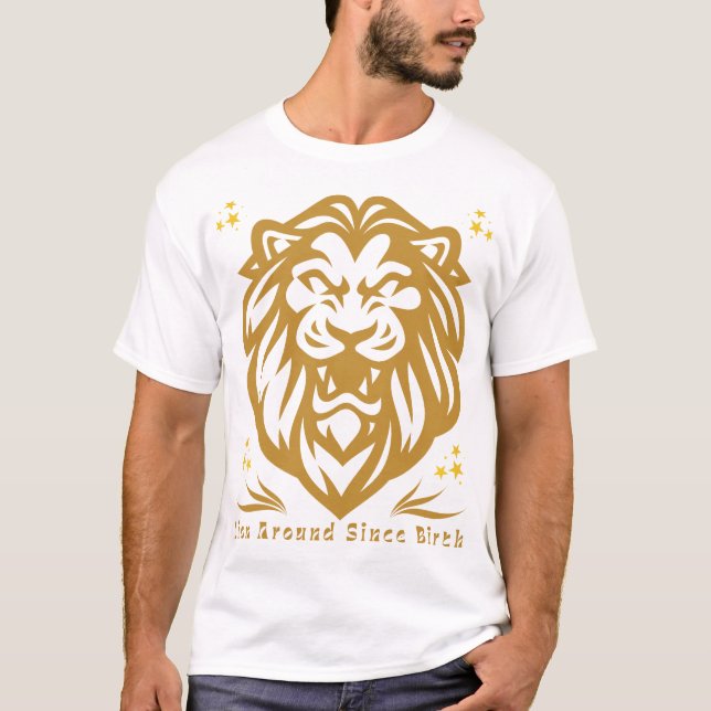 Lion Around Since Birth : Funny Lazy Lion Design T Shirt (Framsida)