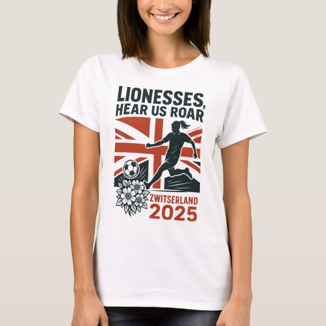 Lionesses, Hear Us Roar – English Women's Soccer T Shirt (Framsida)