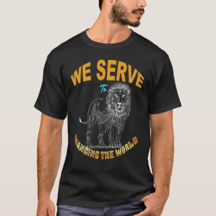Lions Club Medlemmar Vi tjänar till att Förändra V T Shirt