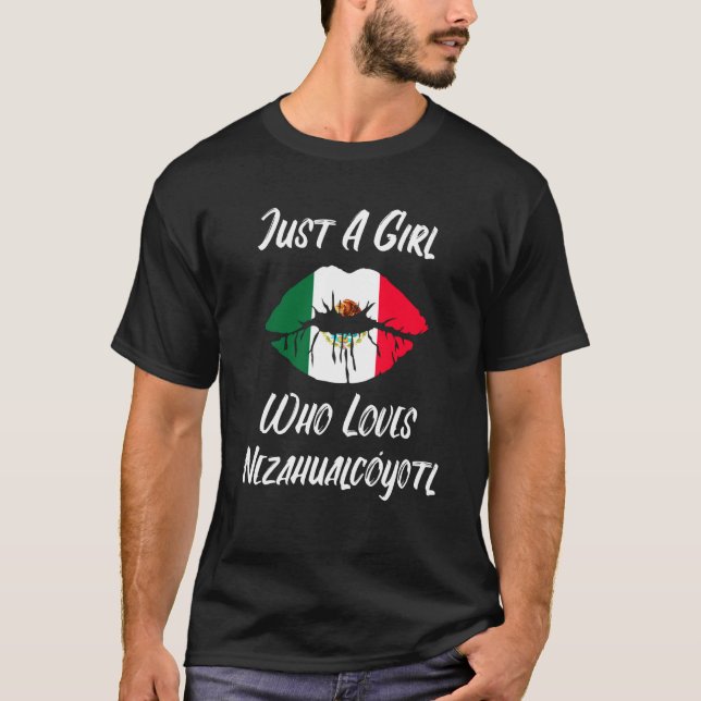 Lips Mouth Love Mexican Flag Nezahualcoyotl T Shirt (Framsida)