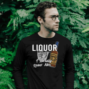 Liquor Slickar henne att jag knappt vet hennes Pap T Shirt
