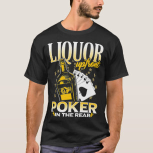 Liquor Up Front Poker i Bakre Poker T Shirt