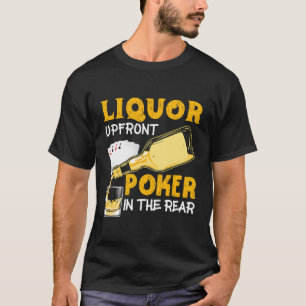 Liquor Up Front Poker i Bakre Poker T Shirt