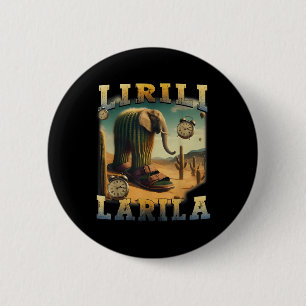 Lirili Larila Funny Italy Brainrot Meme Knapp