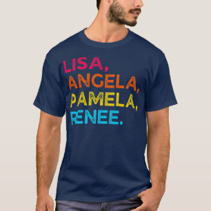 Lisa Angela Renee T Shirt