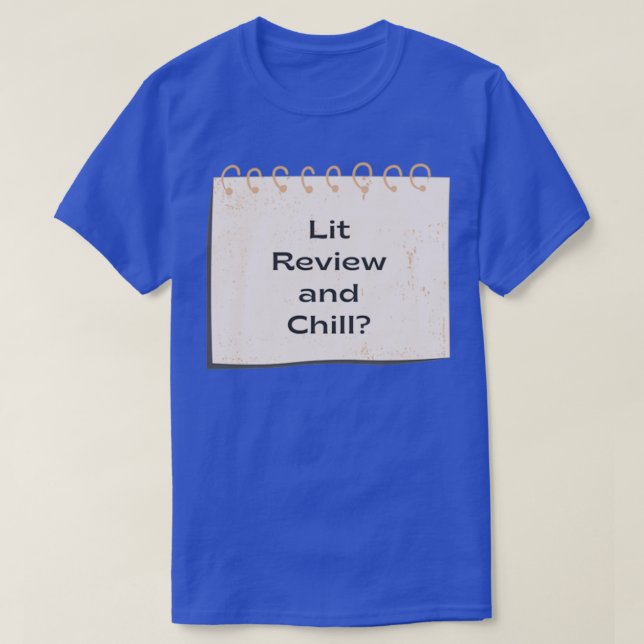 Lit Review och Chill T Shirt (Design framsida)
