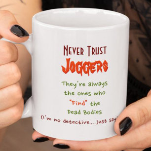 Lita Aldrig Joggare.. Roligt Citat Humor Te Kaffe Mugg