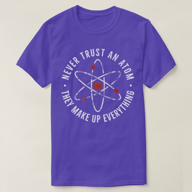 Lita aldrig på Atoms Nerd I Kärlek Science Funny C T Shirt (Design framsida)