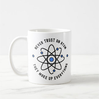 Lita aldrig på en atom, de gör allt kaffemugg