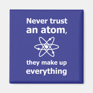 Lita aldrig på en atom, de hittar på allt magnet