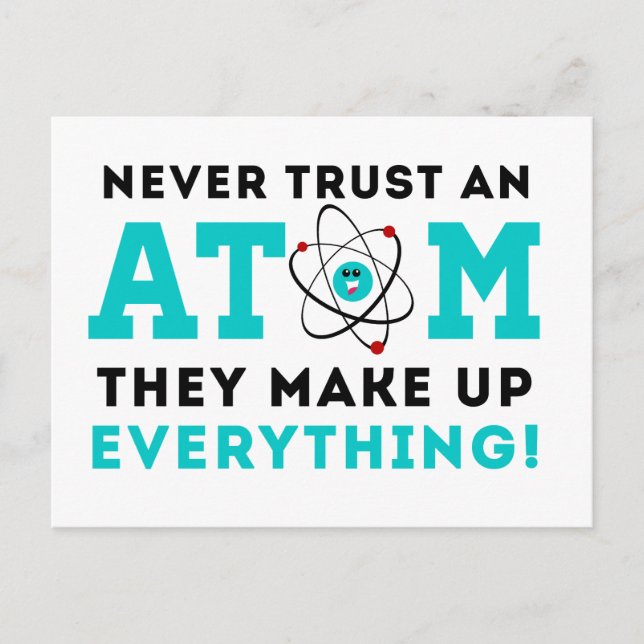 Lita aldrig på en atom, de hittar på allt. vykort (Framsida)