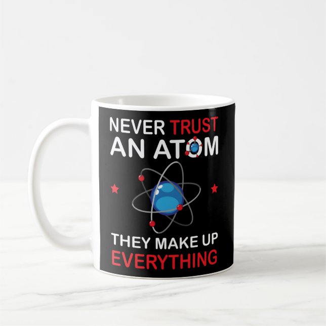 Lita aldrig på en atom kemi Science Student Pun Kaffemugg (Vänster)