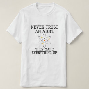 Lita aldrig på en atom - Lönsam vetenskap Tee