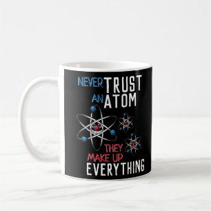 Lita aldrig på en atom och gör allt lustigt kaffemugg