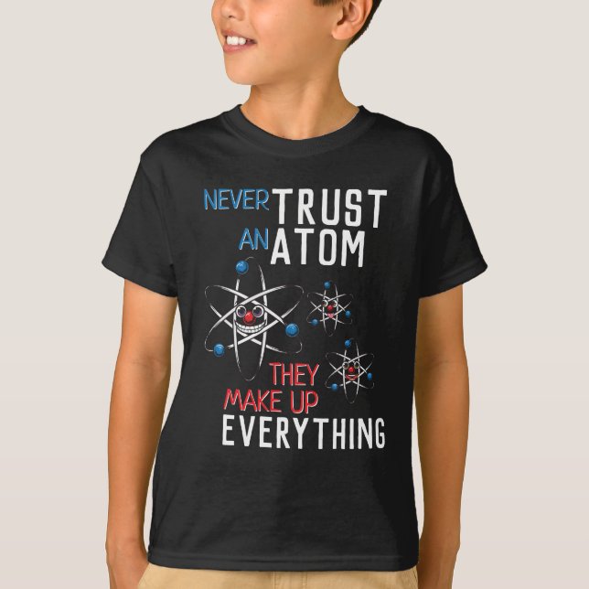 Lita aldrig på en atom Science Physics Student T Shirt (Framsida)
