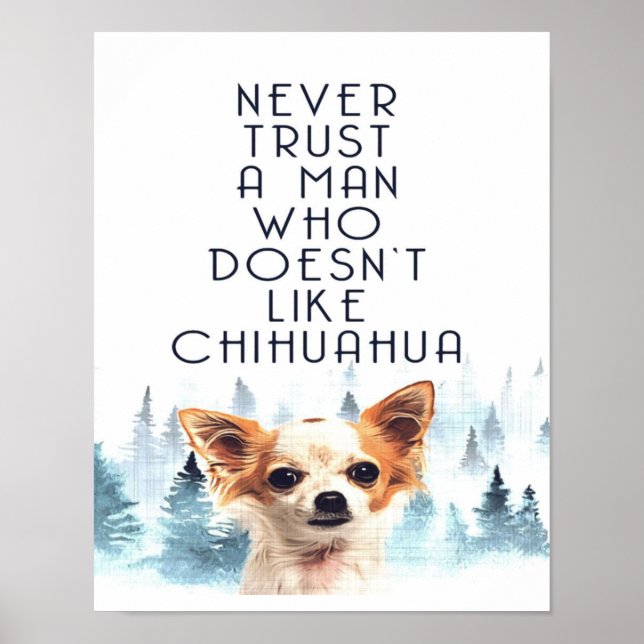 Lita aldrig på en man som inte gillar Chihuahua Hu Poster (Framsidan)