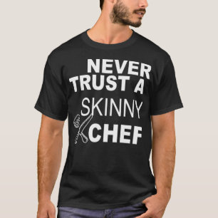 Lita aldrig på en Smala Chef-fågel som rolig kock T Shirt