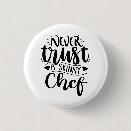Lita aldrig på en Smala Chef Hat Modern Knapp
