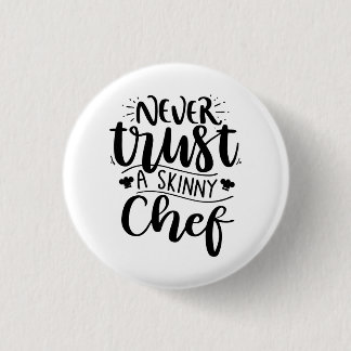 Lita aldrig på en Smala Chef Hat Modern Knapp