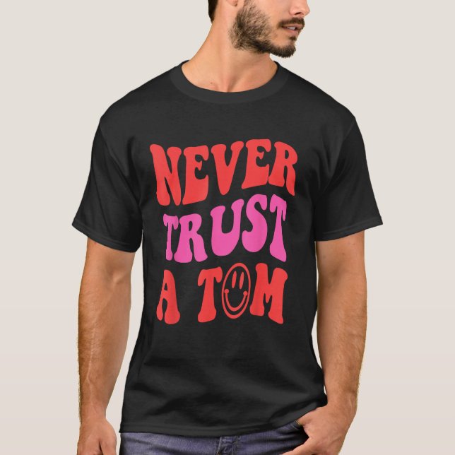 Lita aldrig på en Tom Funny söt talande grafisk de T Shirt (Framsida)