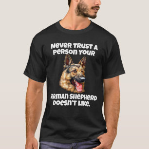 Lita aldrig på någon din tyska shepherd. t shirt
