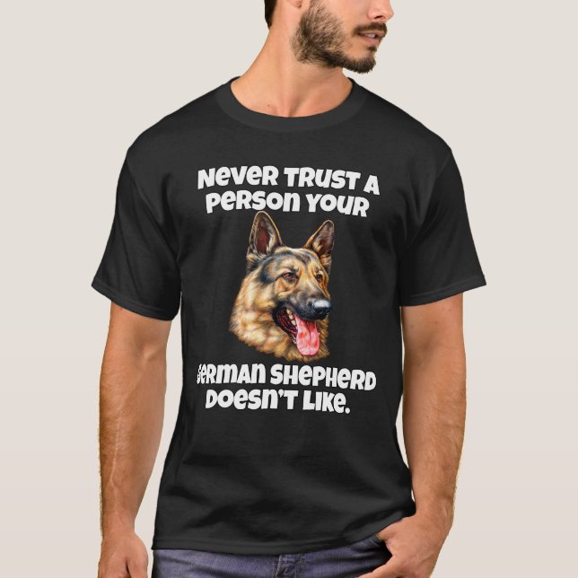 Lita aldrig på någon din tyska shepherd. t shirt (Framsida)