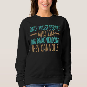 Lita Endast På Människor Som Gillar Stora Badonkad T Shirt