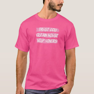 Lita Gud Clean House Hjälp andra kristna skåp T Shirt