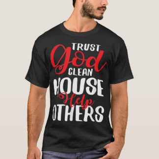 Lita Gud Clean House Hjälp andra T Shirt