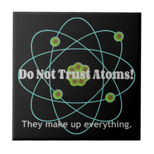 Lita inte på Atoms Funny Kakelplatta