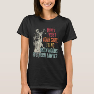 Lita inte på din själ i en sydlig lag. t shirt