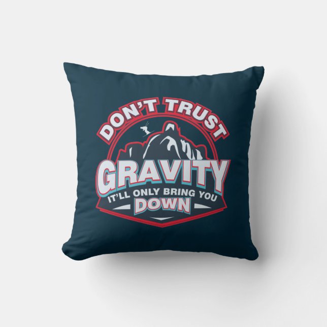 Lita inte på Gravity Ski Snö Sports Funny Kudde (Framsida)