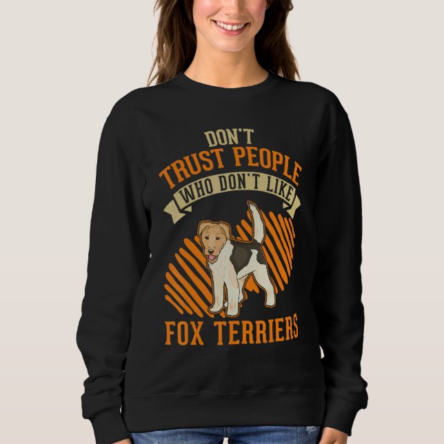 Lita inte på människor som inte gillar Foxterrier T Shirt (Framsida)
