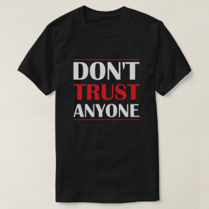 Lita inte på någon - fet Oberoende Påstående T Shirt