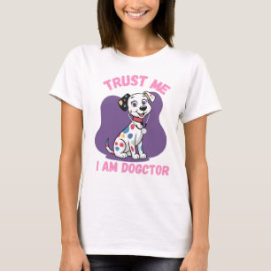 Lita mig jag är Dogctor Rolig Dalmatiner Veterinär T Shirt