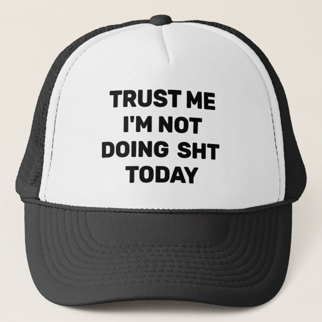 Lita mig - Jag gör ingenting idag™ Truckerhatt Keps (Framsida)