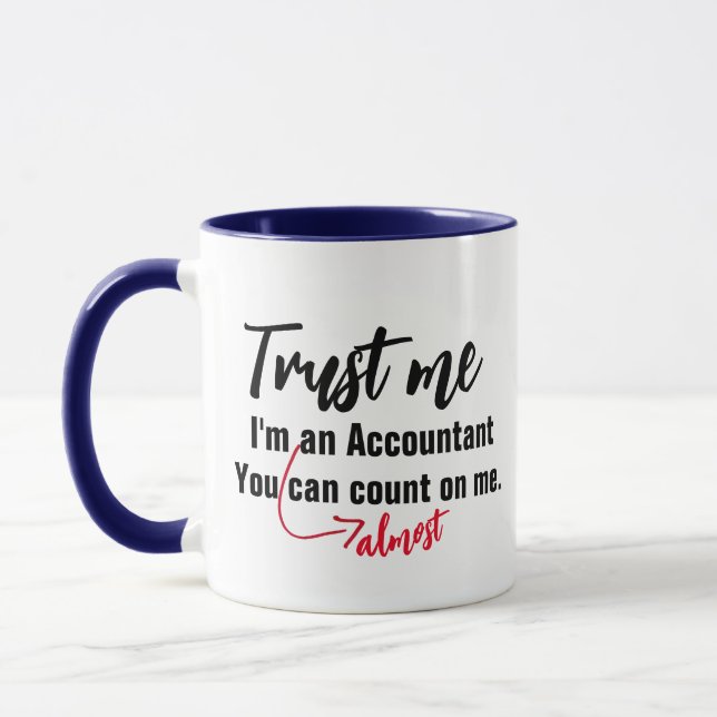 Lita mig Nästan Redovisning Mug - Anpassad Meme Mugg (Vänster)
