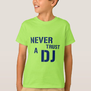 Lita på aldrig DJEN - diskjockeymusik T-shirt