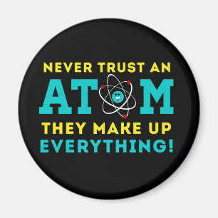 Lita på aldrig en Atom, dem sminket allt Magnet