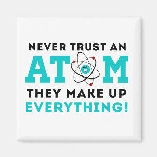 Lita på aldrig en Atom, dem sminket allt Magnet