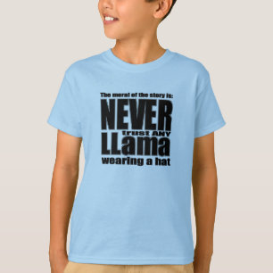 Lita på aldrig en Llama i en hatt T Shirt