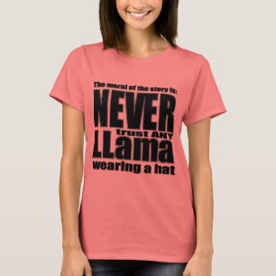 Lita på aldrig en Llama i en hatt T Shirt