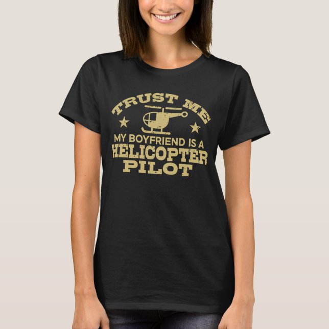 Lita på att min pojkvän är en helikopterpilot t shirt (Framsida)