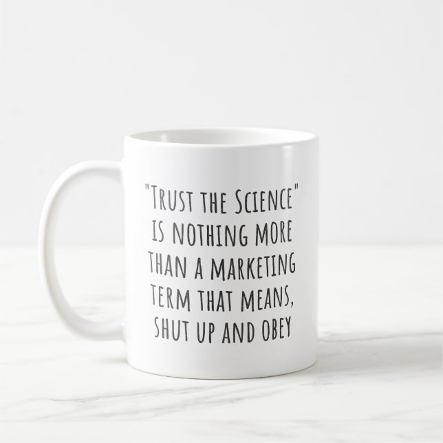 Lita på att vetenskapen är Marknadsföring Sarcasti Kaffemugg (Vänster)