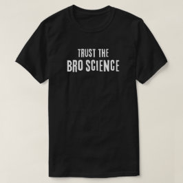 Lita på Bro Science T Shirt