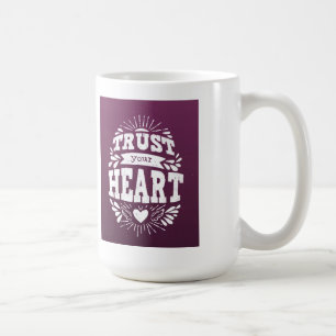 Lita på din hjärta kaffemugg