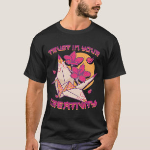 Lita på din kreativitet Japans Pappra Origami Ar T Shirt